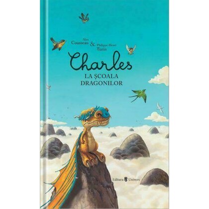 UNIVERS - Carte cu povesti Charles la scoala dragonilor