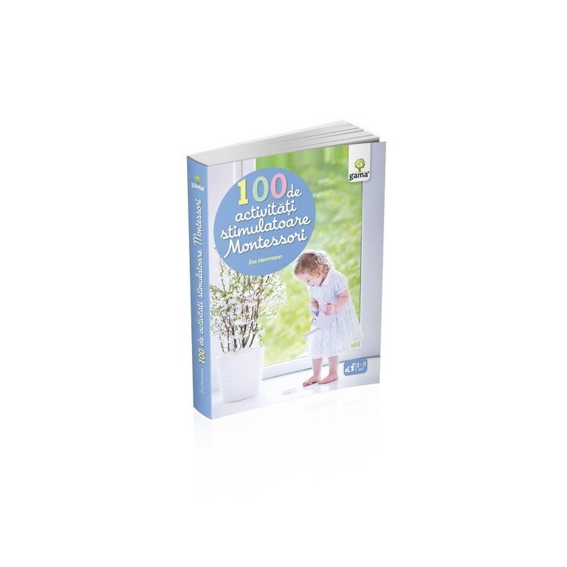 Editura gama 100 de activităţi stimulatoare montessori