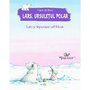 Carte cu povesti Lars ursuletul polar. Lars si iepurasul cel fricos - 1