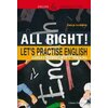 All right! Let`s practise english. Workbook for 5th and 6th formers. Ed. 2