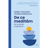 De ce medităm De la știință la practică - Daniel Goleman, Tsoknyi Rinpoche