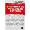 Dic?ionar de vocabular cotidian: valori expresive / A Dictionary of Contemporary Romanian Language in Use