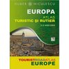 Europa. Atlas turistic si rutier