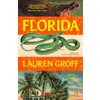 Florida - Lauren Groff