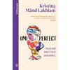 (Im)perfect. Secretul unei vieți autentice - Kristina Mänd-Lakhiani