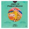 Janis și penele magice