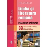 Limba şi literatura română. Evaluarea Naţională. 33 de variante de subiecte, după modelul elaborat de MEN – Caiet de lucru