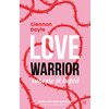 Love warrior: iubește și luptă