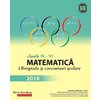 Matematica. Olimpiade si concursuri scolare 2018. Clasele IV-VI