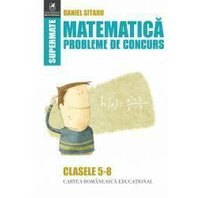 MATEMATICA. PROBLEME DE CONCURS - CLS.5-8