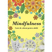 Mindfulness - Carte de colorat pentru adulti