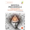 Mintea piramidala. Program pentru incredere - dr. Vlad Beliavsky