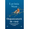 Organizatorii de vieți. Principii esențiale pentru creșterea cu succes a copiilor - Lavinia Stan