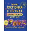 Oxford. Dictionar ilustrat englez-roman pentru copii + CD