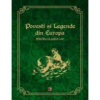 Povesti Si Legende Din Europa Pt. Cls. I-IV, Ed. 2