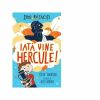 Eroi rătăciți. Iată vine Hercule!