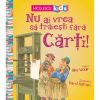 Nu Ai Vrea Sa Traiesti Fara Carti!
