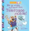 Nu ai vrea sa traiesti fara telefoane mobile