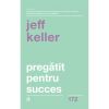 Pregǎtit pentru succes
