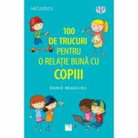 100 de trucuri pentru o relatie buna cu copiii