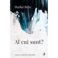 Al cui sunt? Poezii - Marko Bela