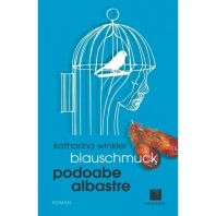 Blauschmuck. Podoabe Albastre (edi?ie bilingv?)