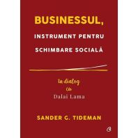 Businessul, instrument pentru schimbare socială. In dialog cu Dalai Lama