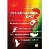 Ce s-ar întâmpla daca...