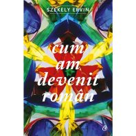 Cum am devenit român