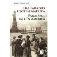Das Paradies liegt in Amerika / Paradisul este în America
