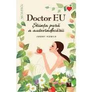 Doctor EU. Stiinta pura a autovindecarii