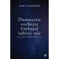 Dumnezeu vorbește limbajul iubirii tale