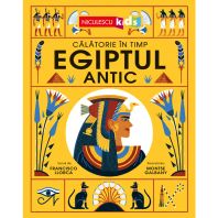 Egiptul antic. Calatorie in timp