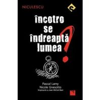 Incotro se indreapta lumea?