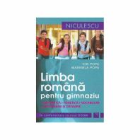 Limba română pentru gimnaziu. Gramatică, fonetică, vocabular, ortografie şi ortoepie. Ed. revizuită în conformitate cu noul DOOM
