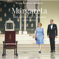 Margareta. Trei decenii ale Coroanei: 1990-2020