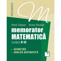 Memo. Matematica pt cls 9-12.Geometrie si analiza matematica
