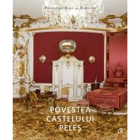 Povestea Castelului Peleș