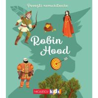 Povesti nemuritoare - Robin Hood