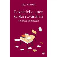 Povestirile unor scolari zvapaiati. Amintiri pandemice