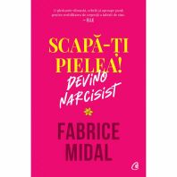 Scapa-ti pielea! Devino narcisist