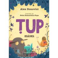 Țup. Regăsirea - ALEX DONOVICI, STELA DAMASCHIN-POPA