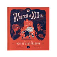 Warren al XIII-lea si Ochiul Atotvazator. Vol. 1