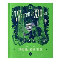 Warren al XIII-lea si Padurea soaptelor. Vol. 2