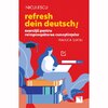 Refresh dein Deutsch! Exercitii pentru reîmprospatarea cunostintelor