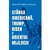 Stanga americana, Trump, Biden si Orientul Mijlociu - Simona M. Vrăbiescu Kleckner