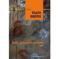 Vasile Andru. Zece Povestiri Antume