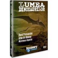 DVD Lumea Dinozaurilor - Zborul Pterosaurului. Aripa de dinozaur. Misterioasa disparitie