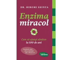 Enzima miracol - Dr. Hiromi Shinya
