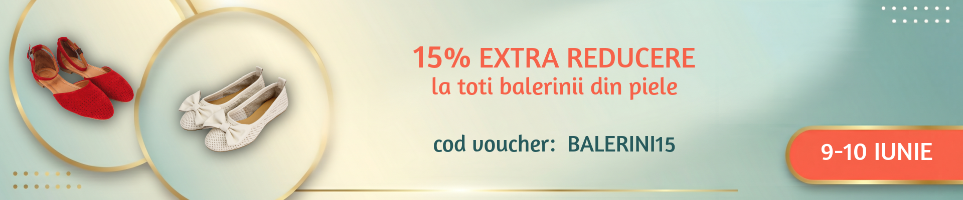 9-10 Iunie - 15% REDUCERE LA TOTI BALERINII